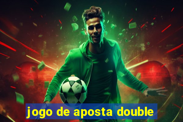 jogo de aposta double